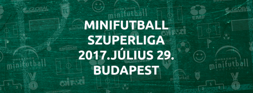 MINIFUTBALL SZUPERLIGA 2017
